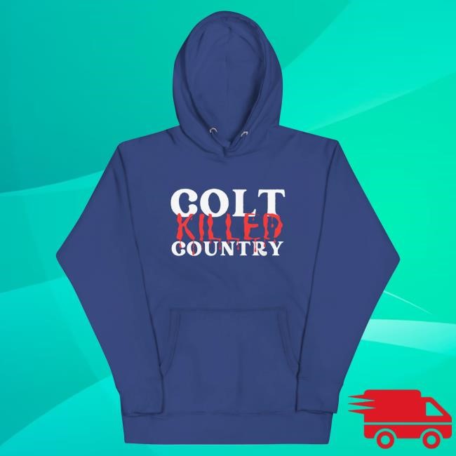 Official Colt Graves Shop "Colt Killed Country" Unisex Sweater