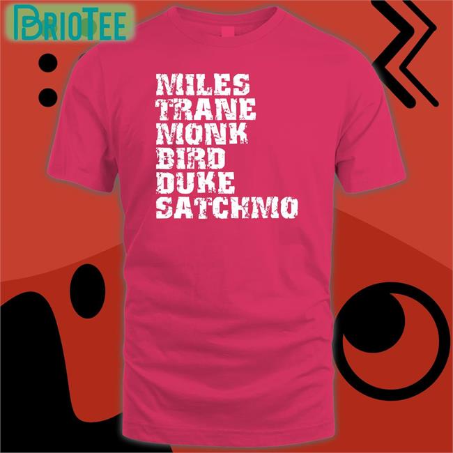 Miles Trane Monk Bird Duke Satchmo T Shirt Daz Italysoundsgood