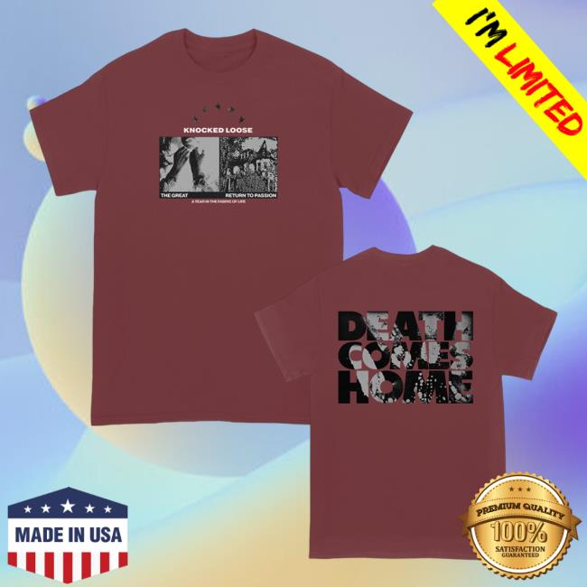 Knocked Loose Death Comes Home Tee