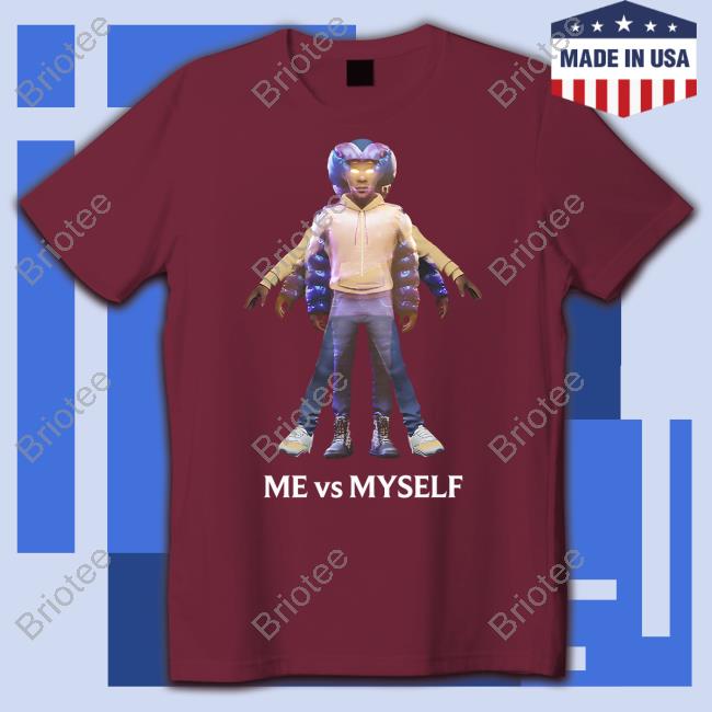 Me Vs Myself T Shirt