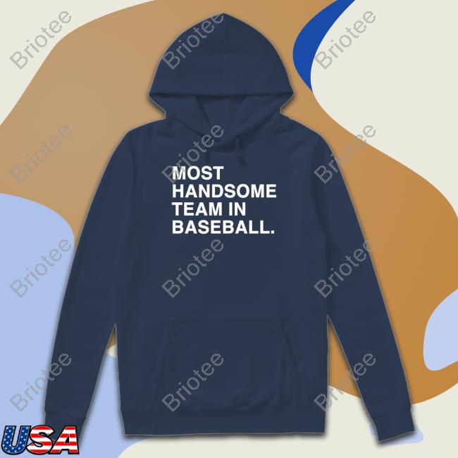 Obvious Shirts Merch Most Handsome Team In Baseball Shirt