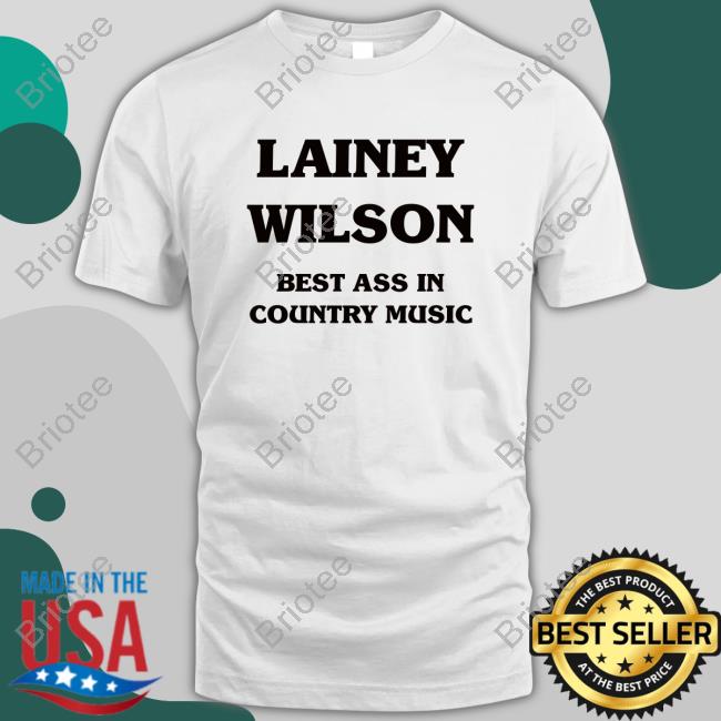 Lainey Wilson Best Ass In Country Music T Shirts Miss Lainey Wilson