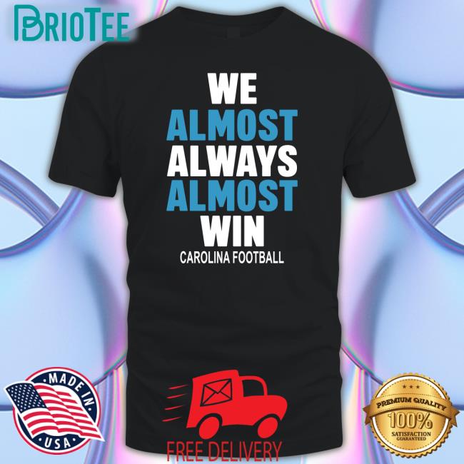 We Almost Always Almost Win Sweatshirt