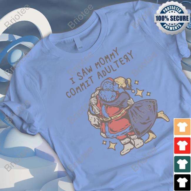 I Saw Mommy Commit Adultery Sweatshirt