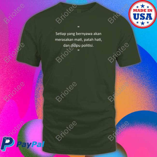 Setiap Yang Bernyawa Akan Tee Shirt