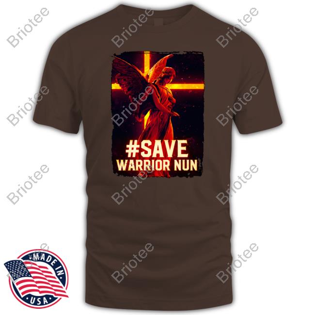 Save Warrior Nun Limited Edition Shirts