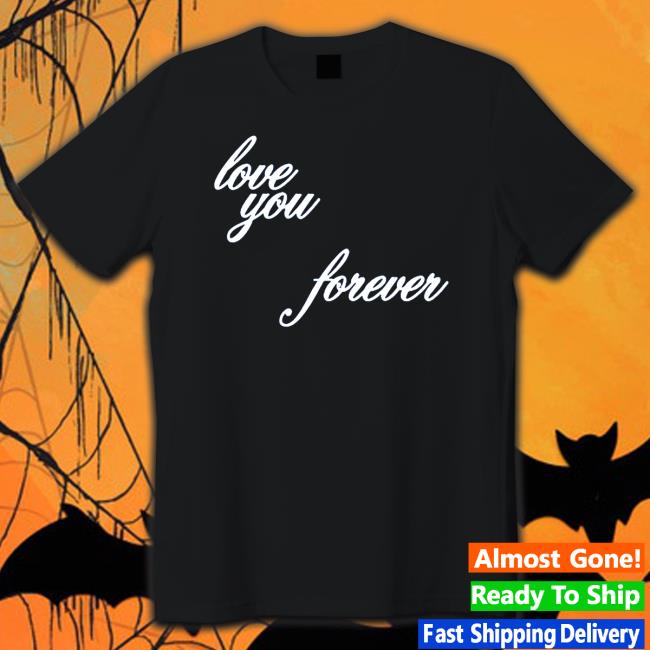 Fletcher Love You Forever 2022 Shirts