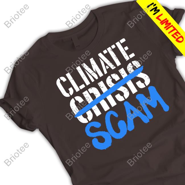 Climate Crisis Scam Shirt Wide Awake