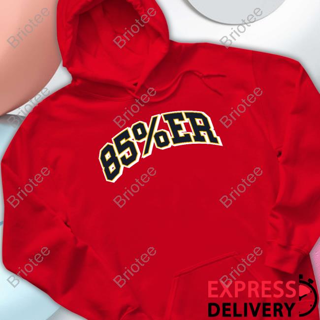85%Er Shirt