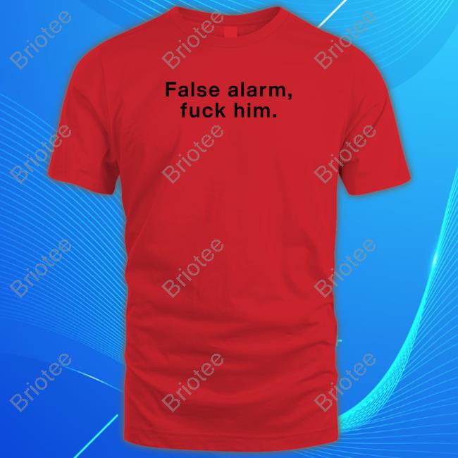 Official Megan Thee Stallion False Alarm Fuck Him Shirts