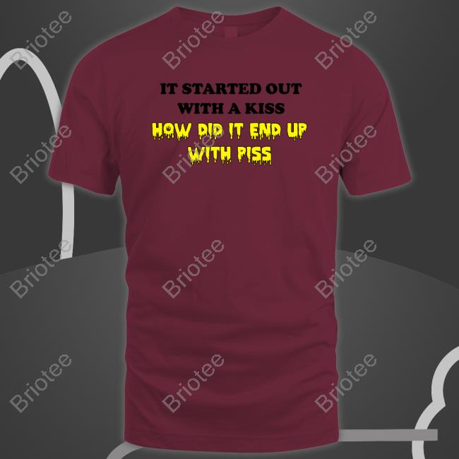 Official It Started Out With A Kiss Shirt White