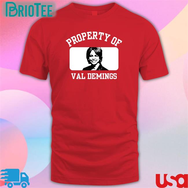 Property Of Val Demings Shirt