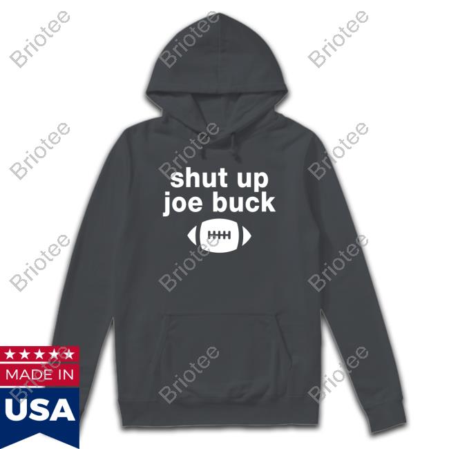 Official Shut Up Joe Buck Tee Shirt