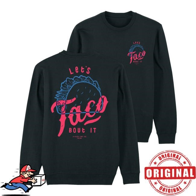 Let's Taco 'Bout It 2024 Crewneck Sweatshirt – Another Cotton Lab Shop Merch