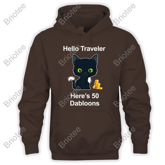 Warrior Cats Shop Merch Hello Traveler Here's 50 Dabloons Long Sleeve T Shirt