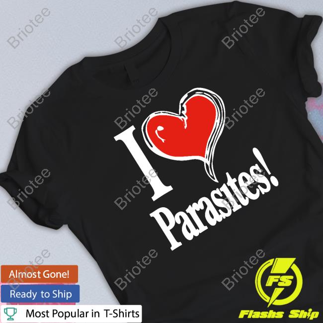 I Love Parasites T-Shirt Frezer R