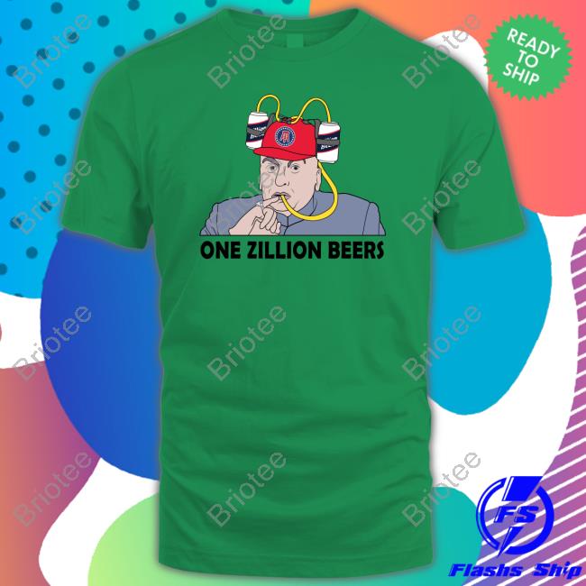 One Zillion Beers Shirt