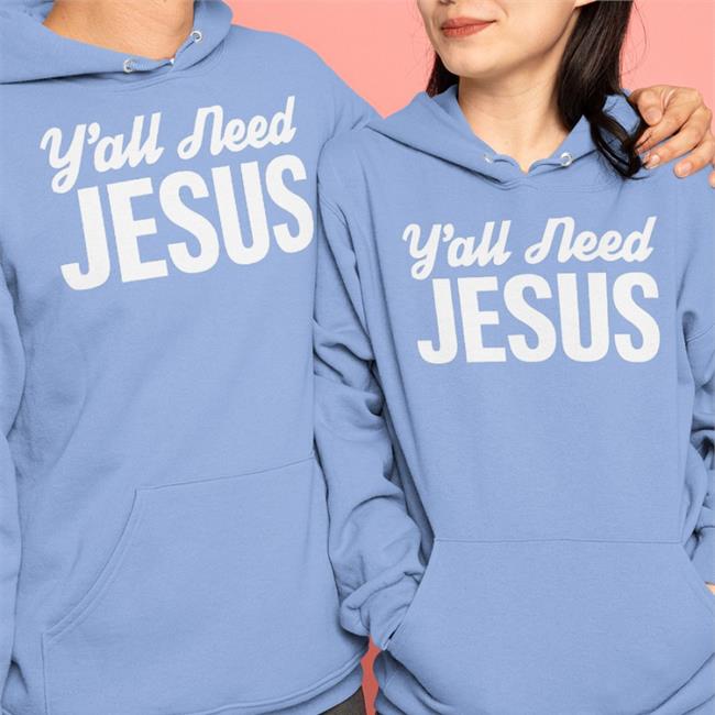 Y'all Need Jesus T Shirts
