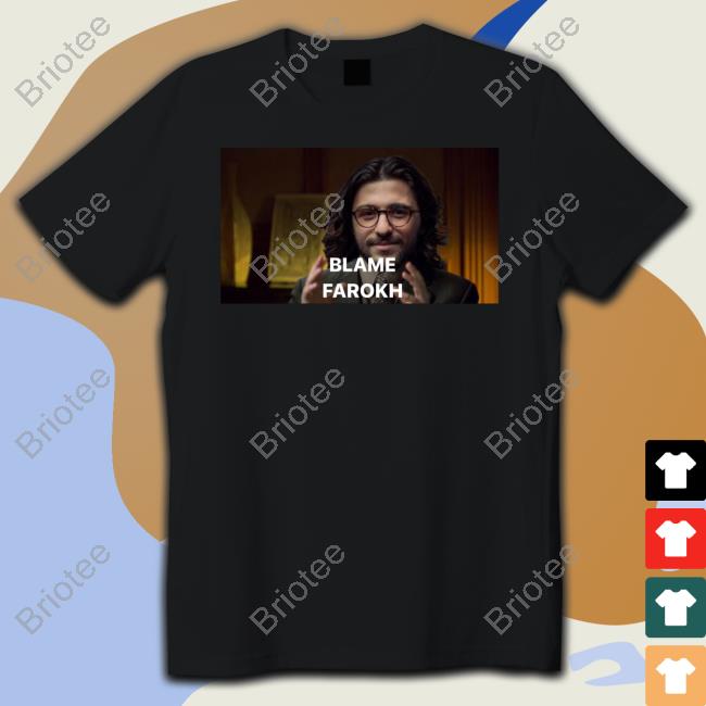 Official Blame Farokh T Shirts