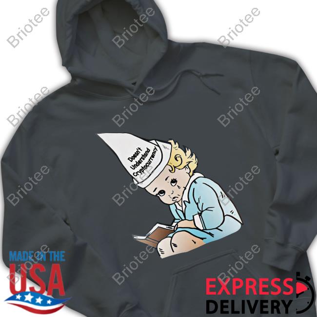 Shirts That Go Hard Doesn't Understand Cryptocurrency T Shirts