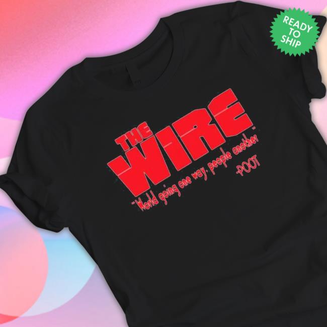 Official Tray Chaney The Wire World Going One Way People Another Long Sleeve Tee