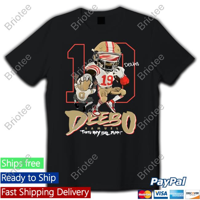 Akash Anavarathan Deebo Samuel Thats My Ball Punk Shirt