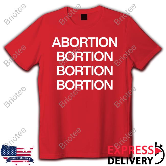 Abortion Bortion Bortion Bortion Hoodie