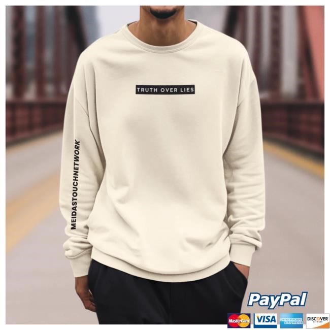 Official MeidasTouch Truth Over Lies Sweatshirts