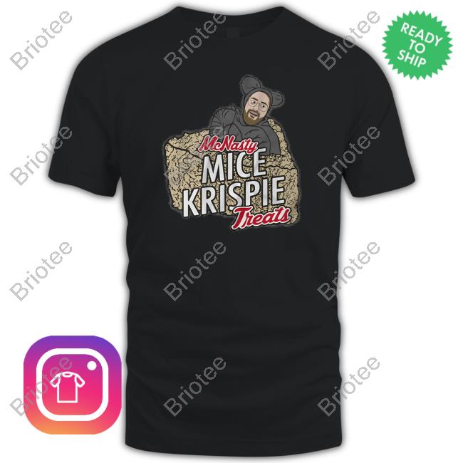 Official Mcnasty Mice Krispie Treats Tee Shirt