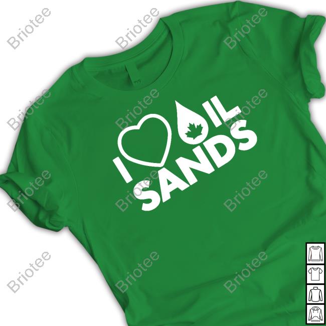 I Love Oil Sands Tee