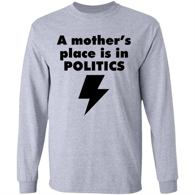 A Mother's Place Is In Politics Shirt Susan Brown A Mother's Place Is In Politics Shirt Susan Brown