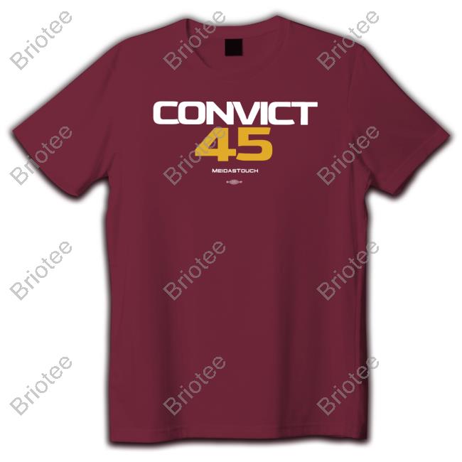 Convict 45 Meidastouch Tee Shirts Steve L