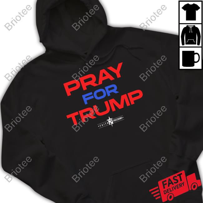 Faith N Freedoms Merch Pray For Trump T Shirt