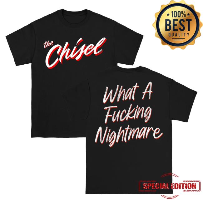 The Chisel What A Fucking Nightmare Black Sweatshirt