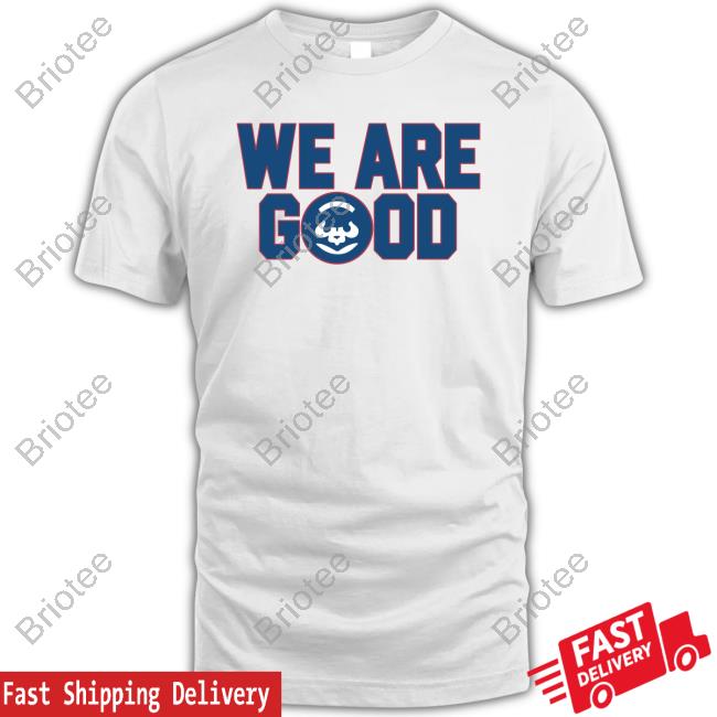 We Are Good Long Sleeve T-Shirt