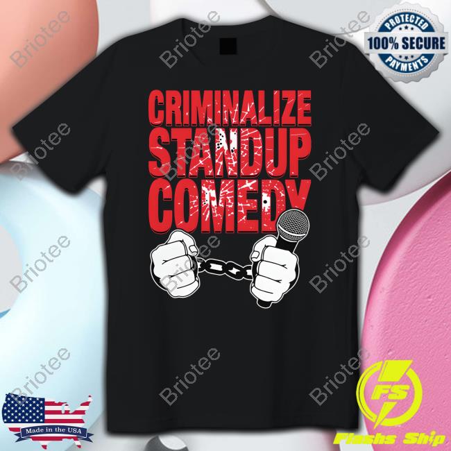 Official Criminalize Stand-Up Comedy Shirt