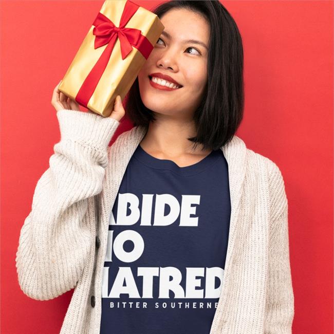 The Bitter Southerner General Store Abide No Hatred The Bitter Southerner T-Shirts Erin Vansickle