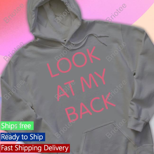 Look At My Back There's Nothing Funny Back Here I Just Wanted You To Look At My Ass Sweatshirt Kiwi Kiwithesmol
