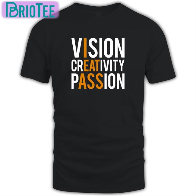 Shirts That Go Hard Vision Creativity Passion Long Sleeve Tee Shirt Shirtsthtgohard