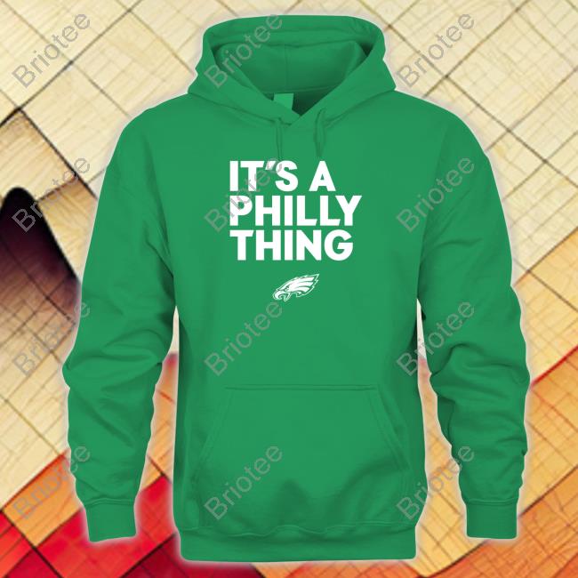 Official Philadelphia Eagles It’s A Philly Thing T Shirt Eagles Pro Shop