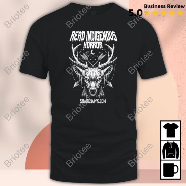 Read Indigenous Horror Shirt Shane Hawk Official Merch Store