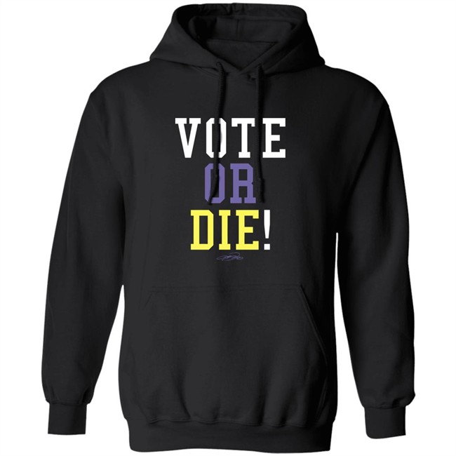 Vote Or Die Shirt Vote Or Die Shirt