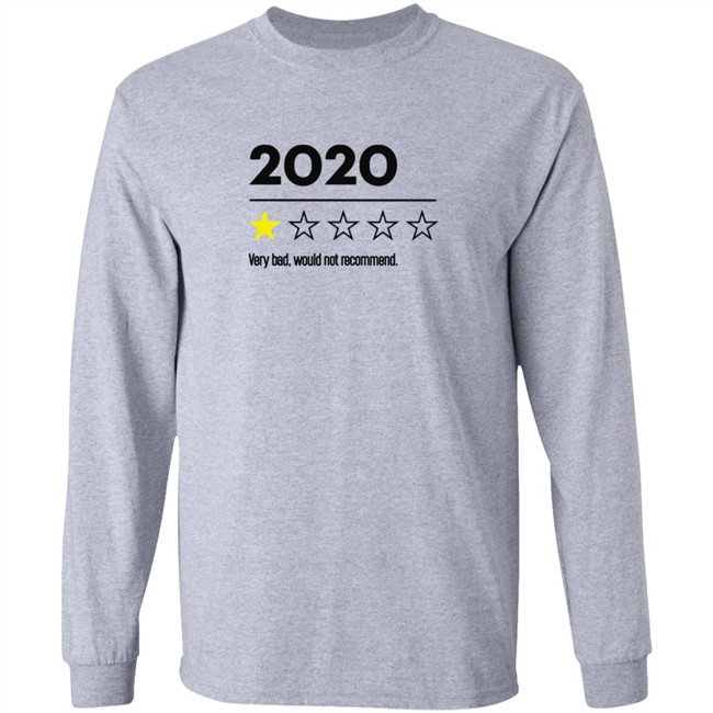 2020 Very Bad Would Not Recommend T Shirt 2020 Very Bad Would Not Recommend T Shirt