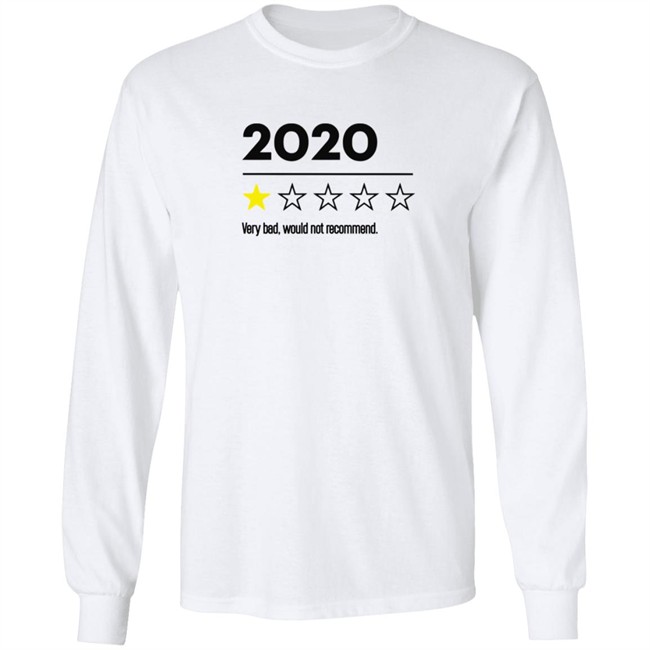2020 Very Bad Would Not Recommend T Shirt 2020 Very Bad Would Not Recommend T Shirt
