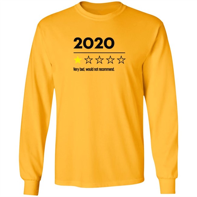 2020 Very Bad Would Not Recommend T Shirt 2020 Very Bad Would Not Recommend T Shirt