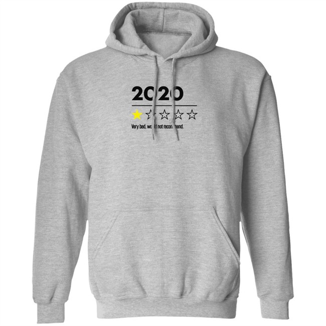 2020 Very Bad Would Not Recommend T Shirt 2020 Very Bad Would Not Recommend T Shirt