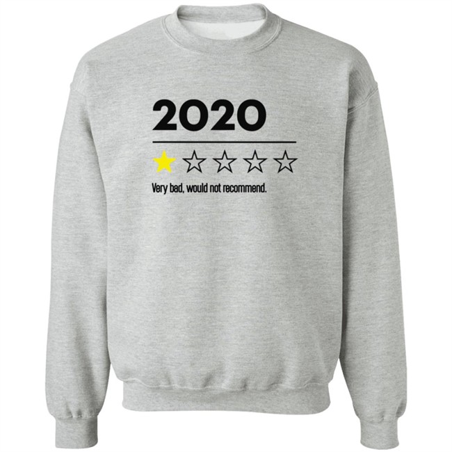 2020 Very Bad Would Not Recommend T Shirt 2020 Very Bad Would Not Recommend T Shirt