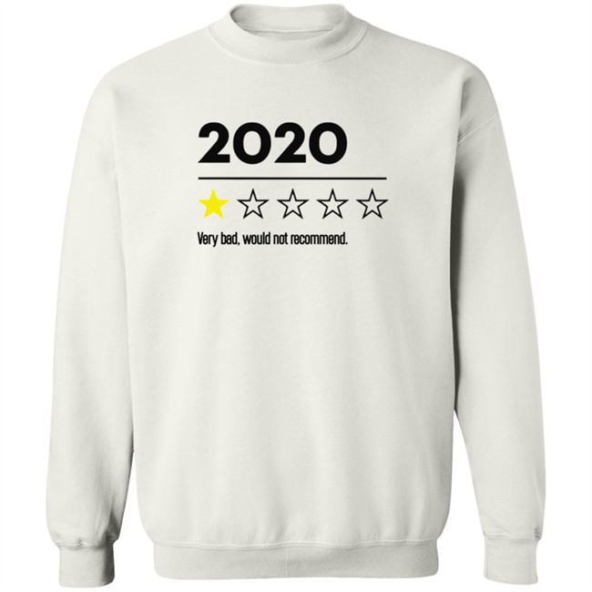 2020 Very Bad Would Not Recommend T Shirt 2020 Very Bad Would Not Recommend T Shirt