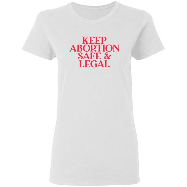 Keep Abortion Safe Legal T Shirt #AlabamaAbortionBan Shirt Keep Abortion Safe Legal T Shirt #AlabamaAbortionBan Shirt