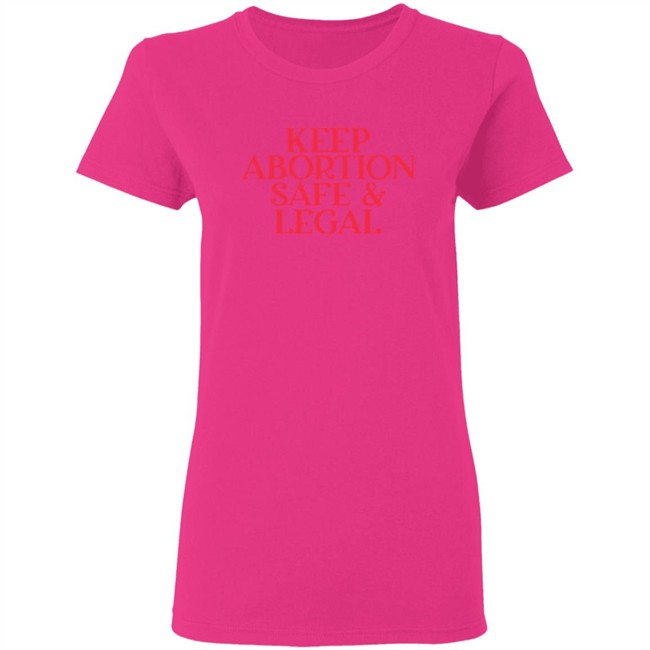 Keep Abortion Safe Legal T Shirt #AlabamaAbortionBan Shirt Keep Abortion Safe Legal T Shirt #AlabamaAbortionBan Shirt